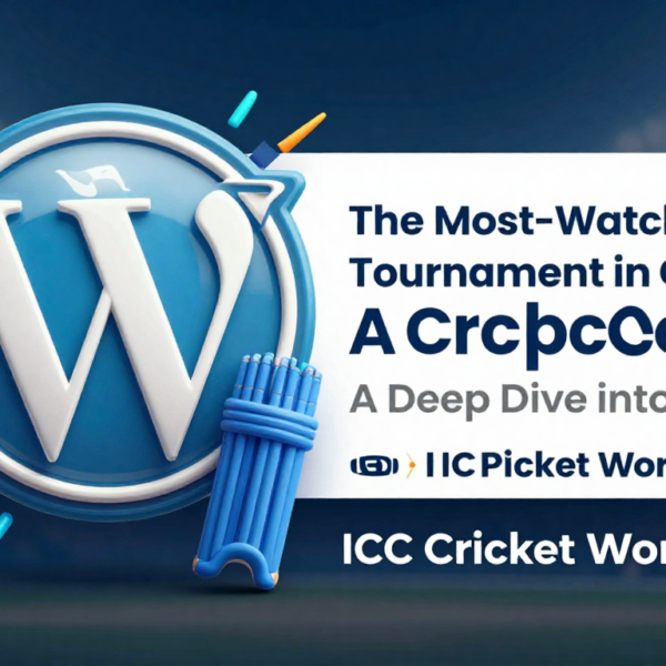 The Most-Watched Tournament in Cricket A Deep Dive into the ICC Cricket World Cup